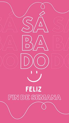 a pink poster with the words,'feliz fin de semana '