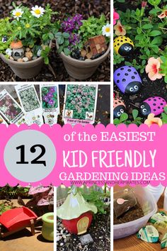 the 12 best kid friendly gardening ideas for kids to grow in their yard or garden