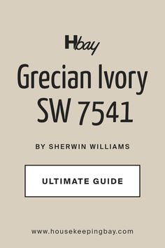 Grecian Ivory SW 7541 by Sherwin Williams | Ultimate Guide Grecian Ivory Sherwin Williams Exterior, Sherwin Williams Grecian Ivory, Sherman Williams, Sherwin Williams White, Hallway Colours, Greek Villas, Paint Color Inspiration