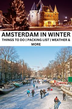 two pictures with the words amsterdam in winter things to do packing list weather and more