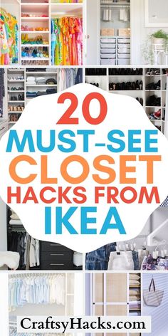 the words 20 must - see closet hacks from ikea on top of pictures