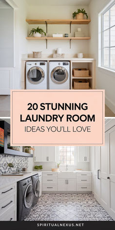 laundry room with washer, dryer and cabinets in the same photo text overlay reads 20 stunning laundry room ideas you'll love