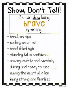 a poster with the words, show don't tell you can show being brave by writing