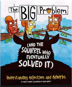 the big problem and the squirrel who eventually solve it