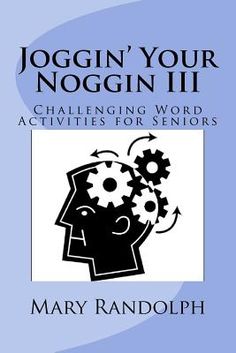 the book cover for joggin'your noggin ii challenging word activities for seniors