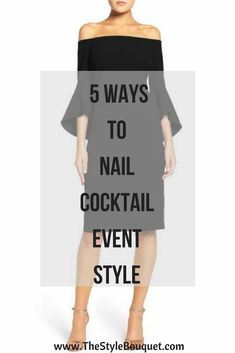 5 Tips to Rock Your Cocktail Attire! #cocktaildress #styleguide #styleinspiration #fashion #fashioninspiration #fashionistas