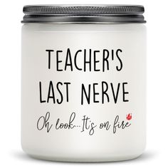 teacher's last nerve is on fire candle