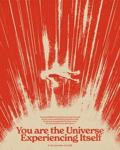 the poster for you are the universe experiencing itself, with an image of a person in red