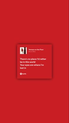 a red background with the words, there's no place i'd rather be in this world