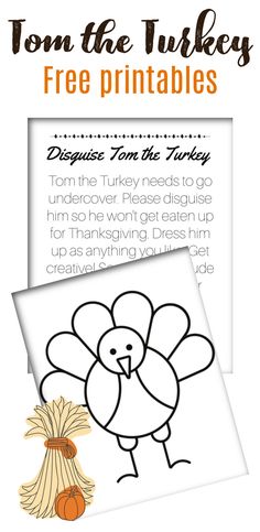 a turkey is shown with the words, tom the turkey free printables on it