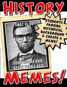 a poster with an image of abraham lincoln and the caption that reads, history memes