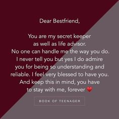 a quote that reads dear best friend, you are my secret keeper as well as life advice