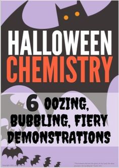 the book cover for halloween chemistry 6 oozing, bubbling, fiery demonstrations