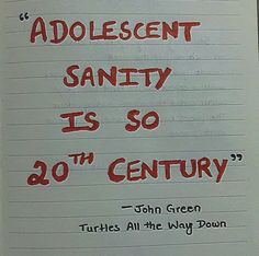 a piece of paper with writing on it that says adolescent sanity is so 20th century turtles all the way down