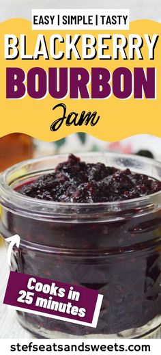 the recipe for blackberry bourbon jam is in a mason jar and it's ready to be