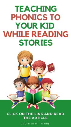 the book cover for teaching phonics to your kid while reading stories click on the link and read the article