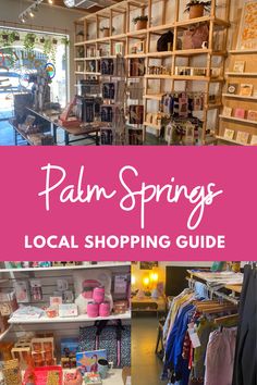 the palm springs local shopping guide is shown in pink and white, with lots of items on