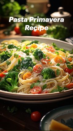 pasta prima vegeta recipe with tomatoes, broccoli and parmesan cheese