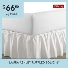 the bed skirt is $ 6 50 and it has ruffled edges