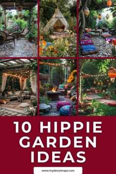 the cover of 10 hippie garden ideas, with pictures of different areas in it