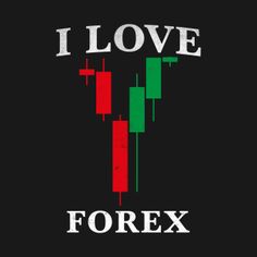 i love forex poster on black background with red green and white stock market chart