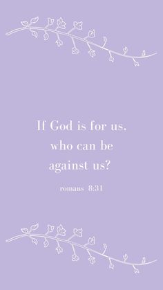 a purple background with the words if god is for us who can be against us?