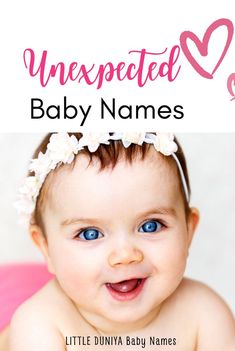 Unexpected Baby Names - Surprising Choices for Baby Names