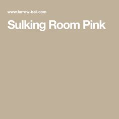 the words sulking room pink are in white letters on a beige background, and there is