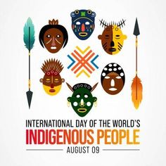 an international day of the world's indigenous people poster with native masks and arrows