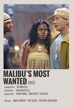 an advertisement for the movie malubu's most wanted, featuring two men and a woman