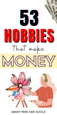 the title for 53 hobbies that make money, with an image of a person holding a