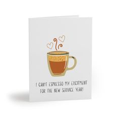 a card that says i can't espresso my excitement for the new service year