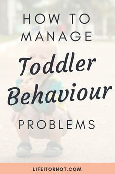 a toddler sitting on the ground with text overlay that reads how to manage toddler behavior problems