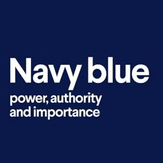 the navy blue logo is shown in white on a dark background with text that reads,'navy blue power, authority and impportance '