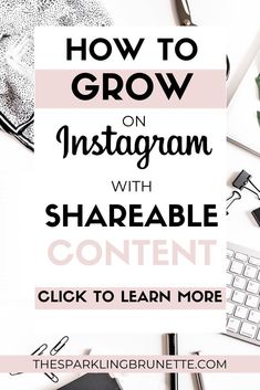 the words how to grow on instagram with shareable content, and an image of office supplies