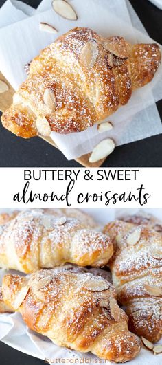 buttery and sweet almond croissants are the perfect dessert for breakfast or brunch