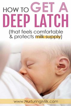 a baby sleeping with the title how to get a deep latch that feels comfortable and protects milk supply