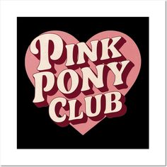 a pink heart with the words pink pony club written in large letters on it's side