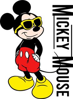 mickey mouse wearing sunglasses and standing in front of the words mickey mouse