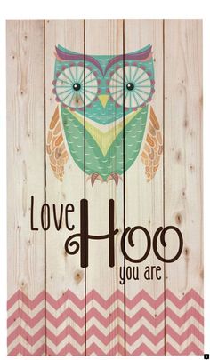 an owl with the words love hoo you are on it