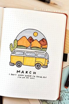 an open notebook with a drawing of a van and mountains in the background that says march