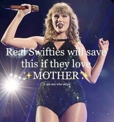 taylor swift is singing on stage with the words real swiffies will save this if they love mother