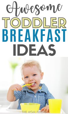 a toddler eating breakfast with the words awesome toddler breakfast ideas overlayed