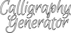 the words calligraphy generation written in cursive writing with black ink on a white background