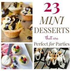 desserts that are perfect for parties with the words 23 mini desserts that are perfect for parties