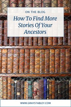 an old book shelf filled with books and the words on the blog how to find more stories