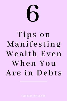 a pink background with the words 6 tips on manifesting health even when you are in debt