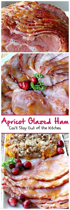 some food that is on top of a white plate and in front of the words, apricot glazed ham can't stay out of the kitchen