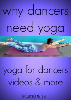 a woman doing yoga poses with the words why dancers need yoga for dancers videos & more