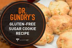 gluten - free sugar cookie recipe with dr gundry's logo on it